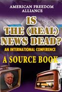 Is The (Real) News Dead? Source Book