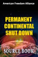 Permanent Continental Shut Down Source Book