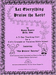 Let Everything Praise the Lord Teaching Unit